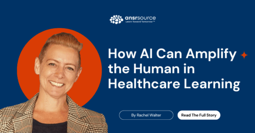 How AI Can Amplify the Human in Healthcare Learning