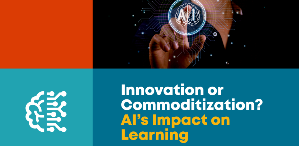 Innovation or Commoditization? AI’s Impact on Learning