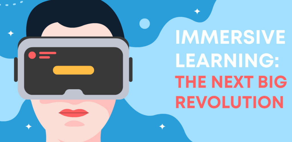 Immersive Learning - The next big revolution
