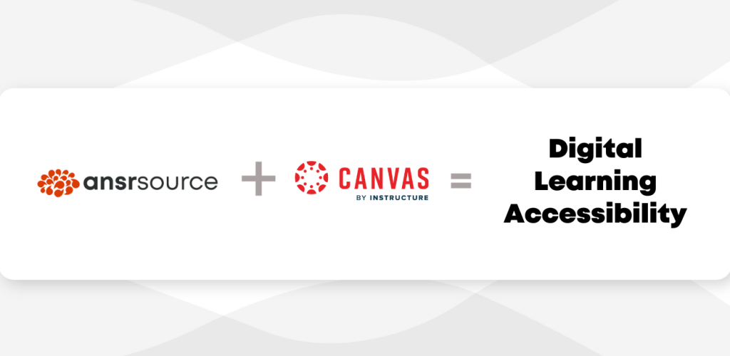 ansrsource + Canvas = Digital Learning Accessibility